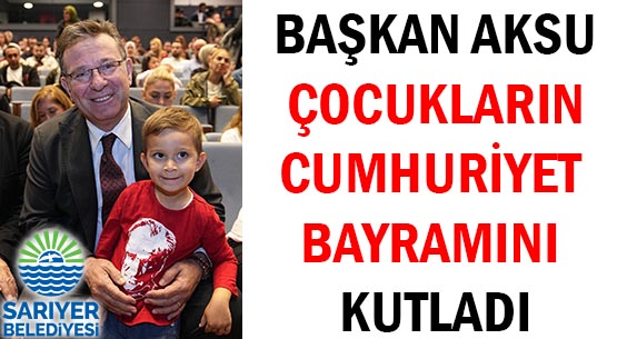 BAŞKAN AKSU </br>ÇOCUKLARIN </br>CUMHURİYET BAYRAMINI KUTLADI