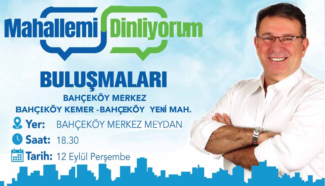 MAHALLEMİ DİNLİYORUM TOPLANTILARI </br>DEVAM EDİYOR