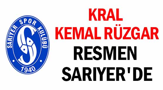 KRAL KEMAL RÜZGAR </br>RESMEN SARIYER'DE