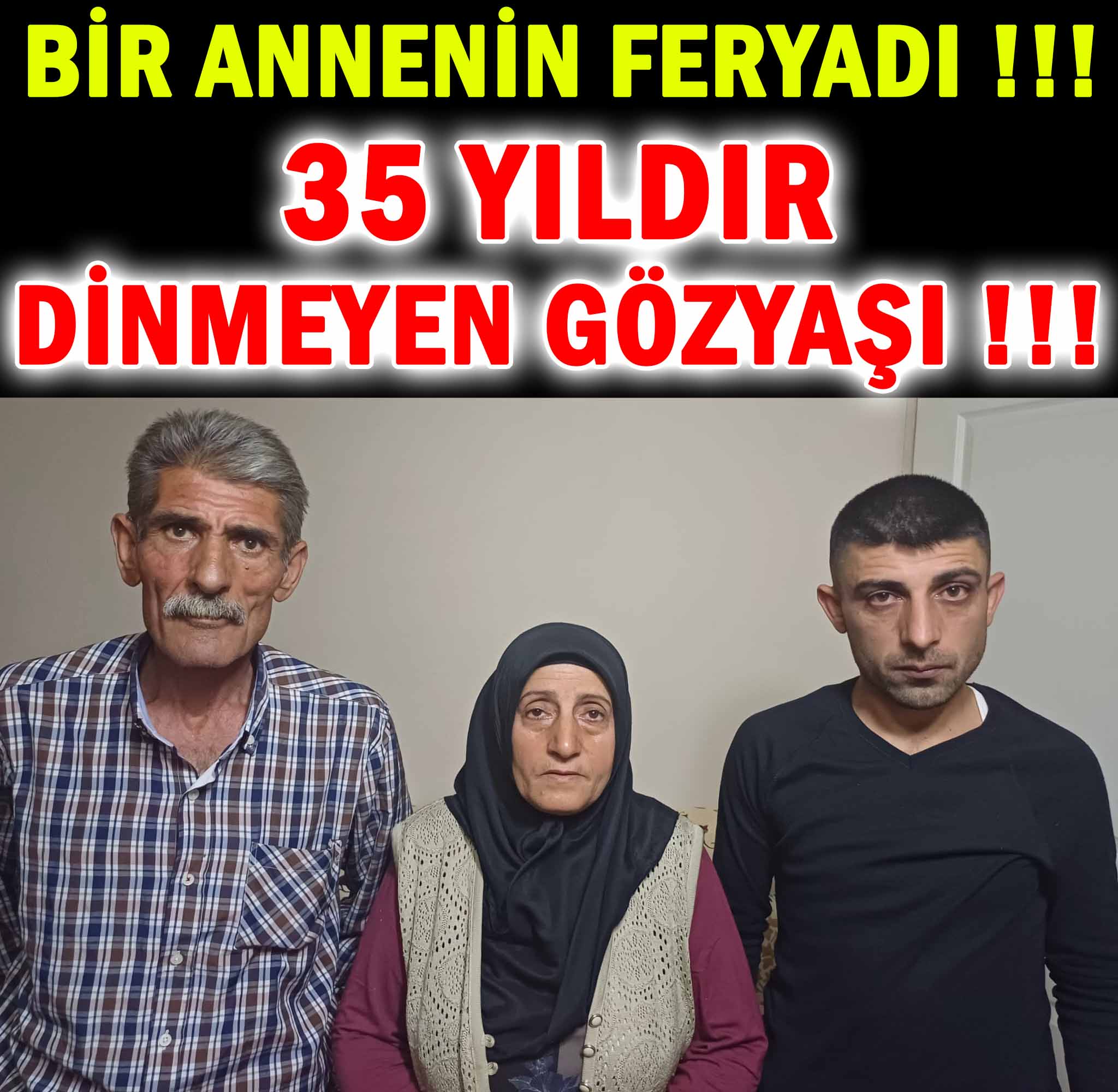 BİR ANNENİN FERYADI !!! </br>35 YIL ÖNCE BEBEĞİ ÇALINAN ANNE </br>'GÖZYAŞLARIM NE ZAMAN DİNECEK'