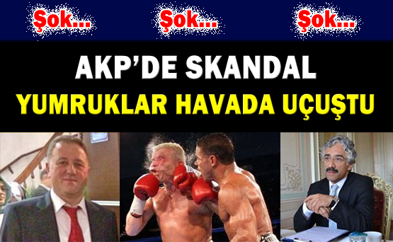 AKP'DE SKANDAL